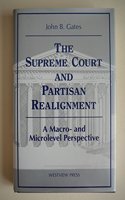 The Supreme Court and Partisan Realignment: A Macro- And Microlevel Perspective