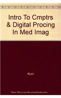 Introduction to Computers and Digital Processing in Medical Imaging