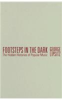 Footsteps in the Dark: The Hidden Histories of Popular Music