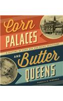 Corn Palaces and Butter Queens