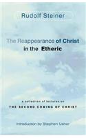 Reappearance of Christ in the Etheric: A Collection of Lectures on the Second Coming of Christ