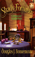 Shady Fortunes