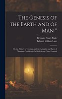 Genesis of the Earth and of Man *