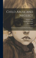 Child Abuse and Neglect