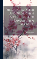 Sprichwörter und bildlichen Ausdrücke der japanischen Sprache.