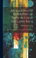 Illustrated Repertory of Pains in Chest, Sides and Back
