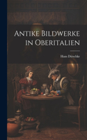 Antike Bildwerke in Oberitalien