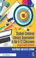 Student-Centered Literacy Assessment in the 6-12 Classroom