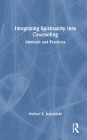 Integrating Spirituality into Counseling