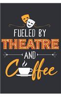 Fueled by Theatre and Coffee