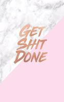 Get Shit Done