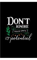 Don't Ignore Your Own Potential