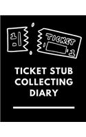 Ticket Stub Collecting Diary
