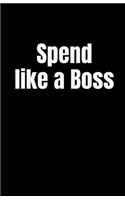 Spend Like a Boss