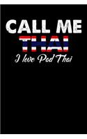 Call Me Thai I Love Pad Thai