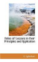 Notes of Lessons in Their Principles and Application