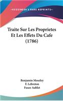 Traite Sur Les Proprietes Et Les Effets Du Cafe (1786)