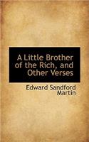 A Little Brother of the Rich, and Other Verses