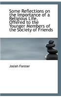 Some Reflections on the Importance of a Religious Life, Offered to the Younger Members of the Societ