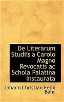 de Literarum Studiis a Carolo Magno Revocatis AC Schola Palatina Instaurata