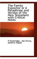 The Family Expositor or A Paraphrase and Version of the New Testament with Critical Notes