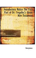 Introductory Notice the First Part of Dr. Tregelles's Green New Testament: (English)