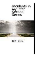 Incidents in My Life: Second Series