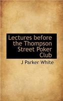 Lectures Before the Thompson Street Poker Club: (English)