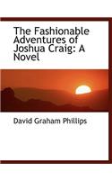 The Fashionable Adventures of Joshua Craig: (English)