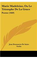Marie Madeleine, Ou Le Triomphe de La Grace