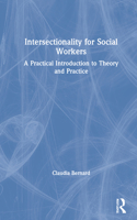 Intersectionality for Social Workers: A Practical Introduction to Theory and Practice