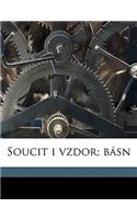 Soucit I Vzdor; Basn
