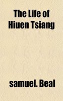 The Life of Hiuen Tsiang