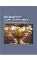 The Courtier's Daughter (Volume 1)