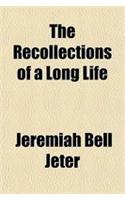 The Recollections of a Long Life