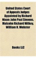 United States Court of Appeals Judges Appointed by Richard Nixon: John Paul Stevens, William H. Webster, Malcolm Richard Wilkey(English)