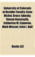 University of Colorado at Boulder Faculty: Chancellors of the University of Colorado at Boulder, Claire Levy, Gene Nichol, Bruce Jakosky(English)