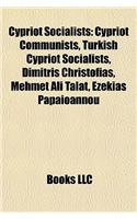 Cypriot Socialists: Cypriot Communists, Turkish Cypriot Socialists, Dimitris Christofias, Mehmet Ali Talat, Ezekias Papaioannou(English)