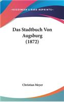 Das Stadtbuch Von Augsburg (1872)