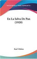 En La Selva de Pan (1920)