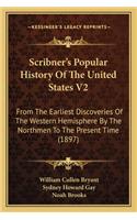 Scribner's Popular History Of The United States V2
