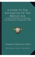 Guide to the Antiquities of the Bronze Age