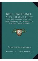 Bible Temperance, and Present Duty