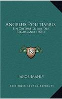 Angelus Politianus: Ein Culturbild Aus Der Renaissance (1864)(German)