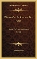Discours Sur La Structure Des Fleurs
