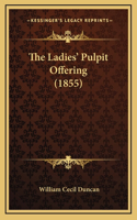 The Ladies' Pulpit Offering (1855)