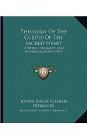 Theology Of The Cultus Of The Sacred Heart