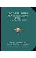 Travels In Central Asia By Meer Izzut-Oollah