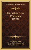 Journalism As A Profession (1903)