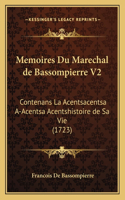 Memoires Du Marechal de Bassompierre V2